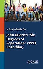 A Study Guide for John Guare's "Six Degrees of Separation" (1993, Lit-to-film)