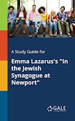 A Study Guide for Emma Lazarus's in the Jewish Synagogue at Newport