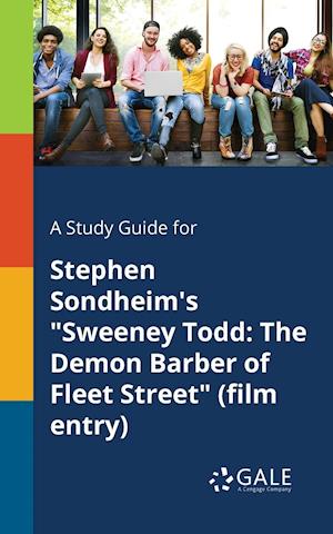 A Study Guide for Stephen Sondheim's "Sweeney Todd