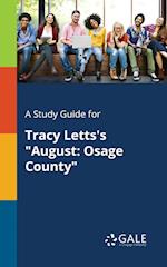A Study Guide for Tracy Letts's "August
