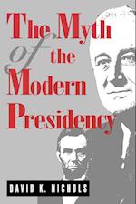 The Myth of the Modern Presidency