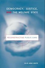 Democracy, Justice, and the Welfare State