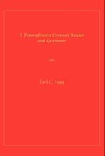 A Pennsylvania German Reader and Grammar
