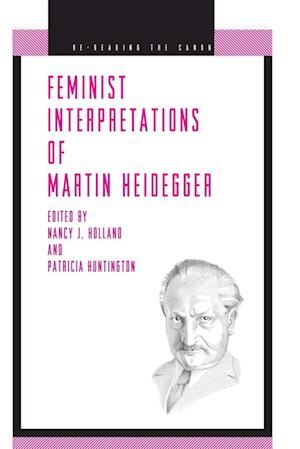 Feminist Interpretations of Martin Heidegger