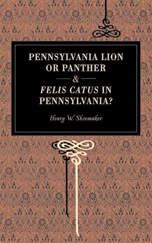 Pennsylvania Lion or Panther & Felis Catus in Pennsylvania?