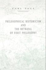 Philosophical Historicism and the Betrayal of First Philosophy