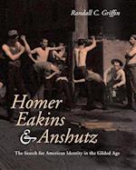 Homer, Eakins, and Anshutz