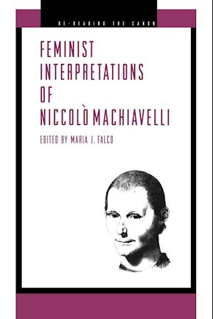 Feminist Interpretations of Niccolo Machiavelli