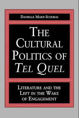 The Cultural Politics of Tel Quel