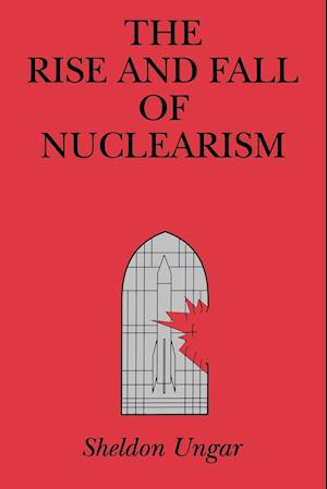 The Rise and Fall of Nuclearism