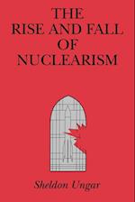 The Rise and Fall of Nuclearism
