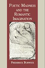 Poetic Madness and the Romantic Imagination