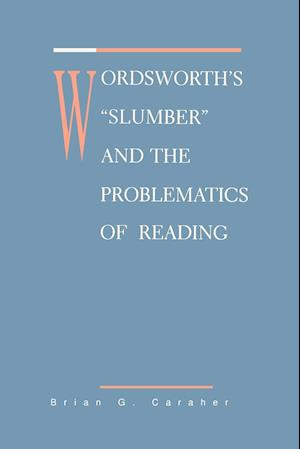 Wordsworth's Slumber and the Problematics of Reading