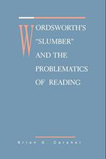 Wordsworth's Slumber and the Problematics of Reading