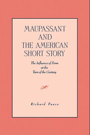 Maupassant and the American Short Story