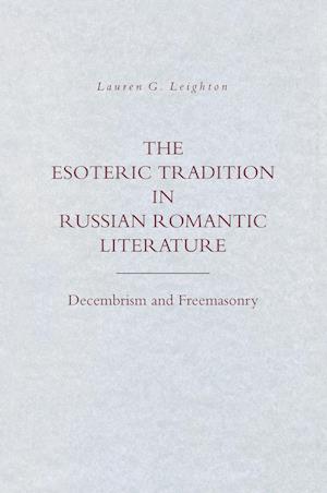 The Esoteric Tradition in Russian Romantic Literature