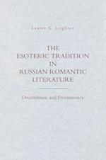 The Esoteric Tradition in Russian Romantic Literature