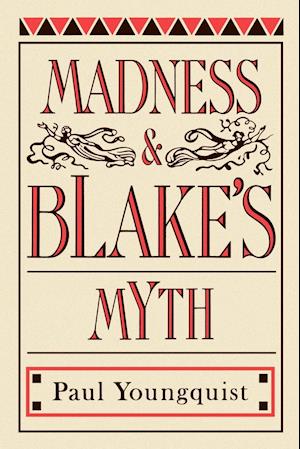 Madness and Blake's Myth