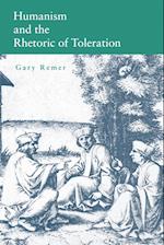 Humanism and the Rhetoric of Toleration