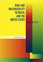 Race and Multiraciality in Brazil and the United States