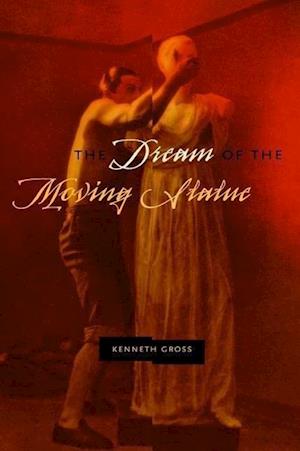Gross, K: Dream of the Moving Statue