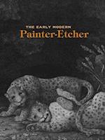 The Early Modern Painter-Etcher Hb