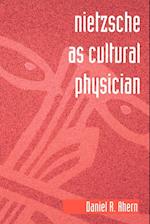 Nietzsche as Cultural Physician