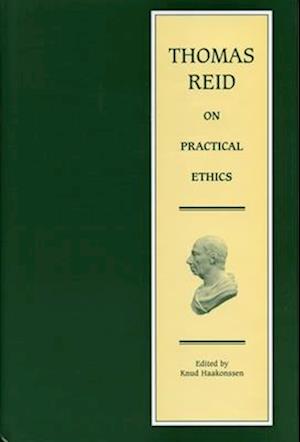 Thomas Reid on Practical Ethics