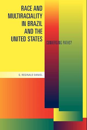 Race and Multiraciality in Brazil and the United States