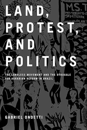 Land, Protest, and Politics