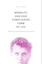 Morality and Our Complicated Form of Life