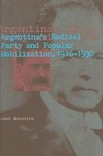 Argentina's Radical Party and Popular Mobilization, 1916-1930