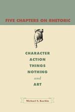 Five Chapters on Rhetoric