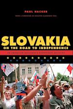 Slovakia on the Road to Independence