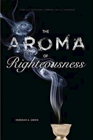 The Aroma of Righteousness