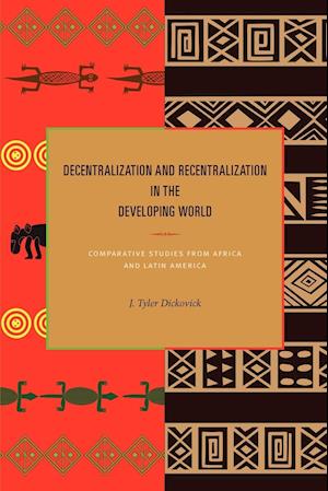 Decentralization and Recentralization in the Developing World
