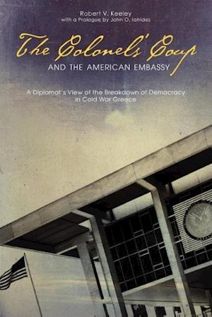 The Colonels' Coup and the American Embassy