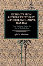 Extracts from Letters Written by Alfred B. McCalmont, 1862-1865