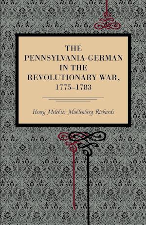 The Pennsylvania-German in the Revolutionary War, 1775-1783