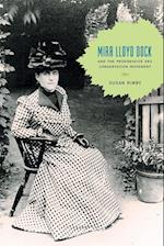 Mira Lloyd Dock and the Progressive Era Conservation Movement