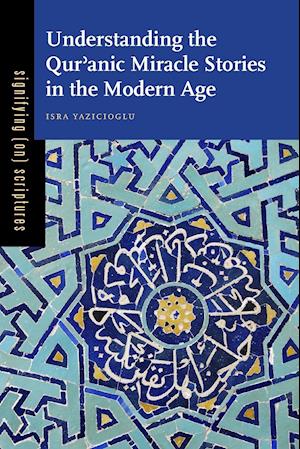 Understanding the Qur'anic Miracle Stories in the Modern Age