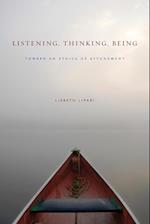 Listening, Thinking, Being