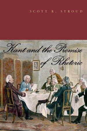 Kant and the Promise of Rhetoric