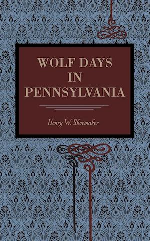 Wolf Days in Pennsylvania