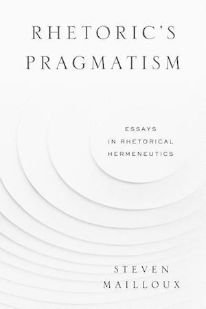 Rhetoric's Pragmatism