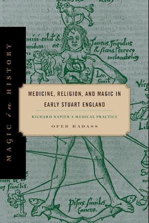 Medicine, Religion, and Magic in Early Stuart England