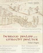 Hebrew Psalms and the Utrecht Psalter