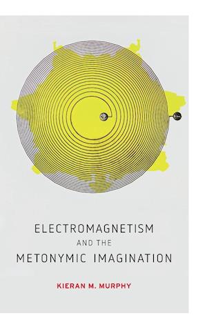 Electromagnetism and the Metonymic Imagination