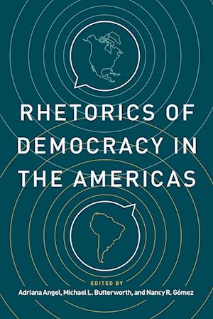 Rhetorics of Democracy in the Americas