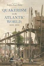 Quakerism in the Atlantic World, 1690-1830
